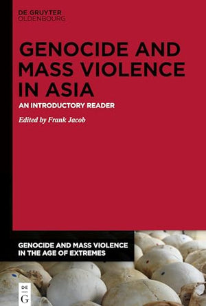 Genocide and Mass Violence in Asia