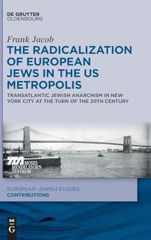 The Radicalization of European Jews in the US Metropolis