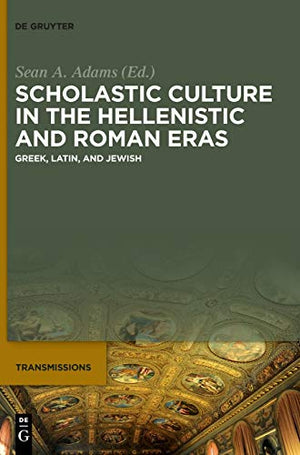 Scholastic Culture in the Hellenistic and Roman Eras