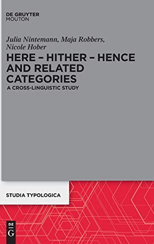Here  Hither  Hence and Related Categories