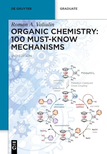 Organic Chemistry: 100 Must-Know Mechanisms