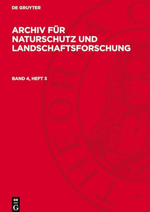 Archiv Für Naturschutz Und Landschaftsforschung. Band 4, Heft 3