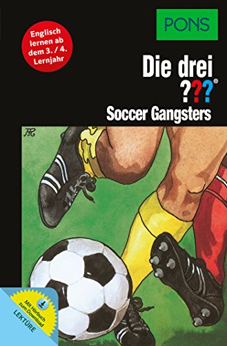 PONS: Die drei ??? Soccer Gangsters (drei Fragezeichen): Englisch lernen ab dem 3./4. Lernjahr