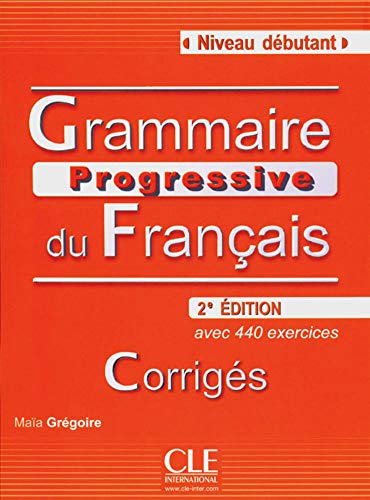 Grammaire progr./Débutant/400 exerc./Livret de corrigés