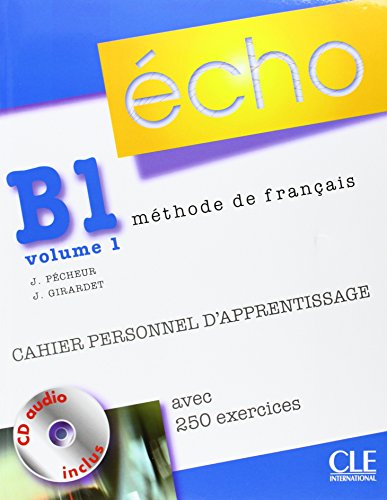 Écho B1.1. Cahier personnel d'apprentissage + CD audio + corrigés: Neubearbeitung