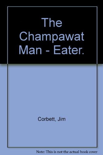 The Champawat Man - Eater.