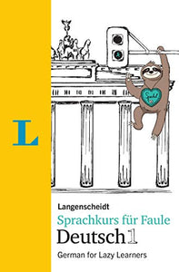 Langenscheidt Deutsch fur Faule - The German Language Course for Lazy Learners (Bilingual English-German) 