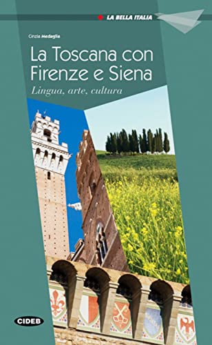 Firenze, Siena e la Toscana: Lingua, arte, cultura