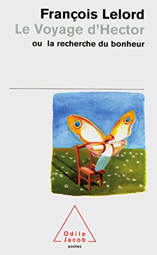 Le Voyage d'Hector: au la recherche du bonheur. Odile Jacob poches-Ausgabe + Vokabelbeilage