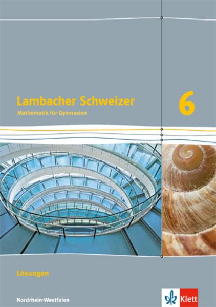 Lambacher Schweizer. Lösungen. Klasse 6. Ausgabe Nordrhein-Westfalen (2016)
