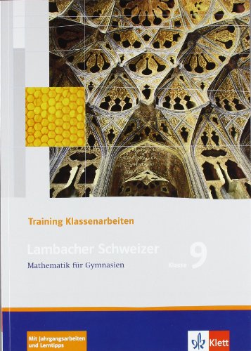 Lambacher Schweizer. 9. Schuljahr. Trainingsheft für Klassenarbeiten: Mathematik für Gymnasien Klasse 9