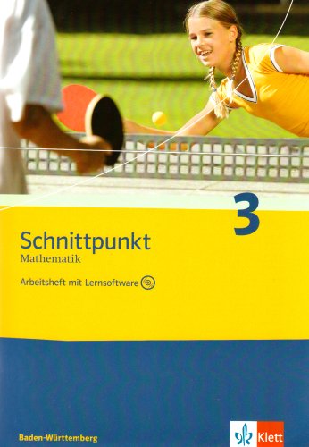 Schnittpunkt Mathematik 3. 7. Schuljahr. Baden-Württemberg: Arbeitsheft plus Lösungsheft und Lernsoftware
