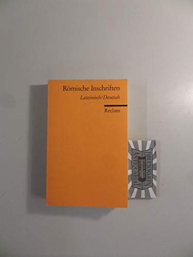 Römische Inschriften. Zweisprachige Ausgabe. Lateinisch / Deutsch.