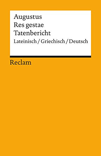 Res gestae: (Monumentum Ancyranum) = Tatenbericht (Universal-Bibliothek ; Nr. 9773/73a) (German Edition)