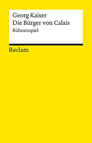 Die Bürger Von Calais: Bühnenspiel