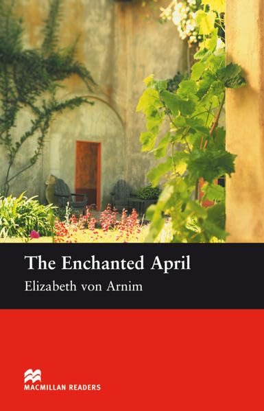 The Enchanted April: Intermediate Level / 1.600 Wörter / 3.-5. Lernjahr