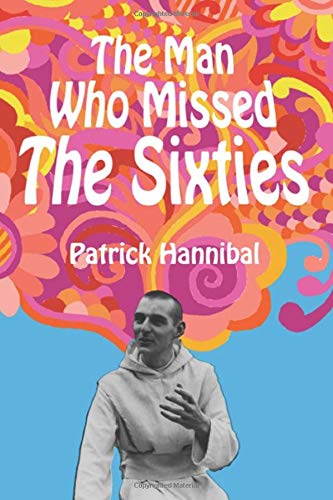 The Man Who Missed The Sixties
