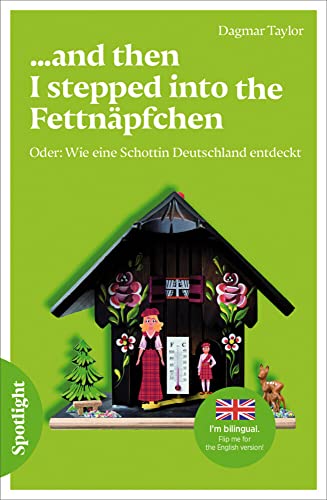 ...and then I stepped into the Fettnäpfchen: Oder: Wie eine Schottin Deutschland entdeckt / Lektüre