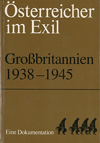Osterreicher im Exil. Grossbritannien 1938-1945