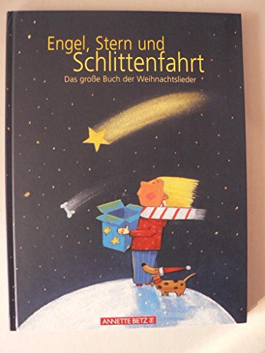 Engel, Stern und Schlittenfahrt. Das große Buch der Weihnachtslieder.