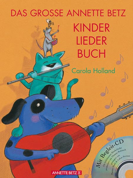 Das große Annette Betz Kinderliederbuch: eingesungen von Marjan Shaki und Lukas Perman