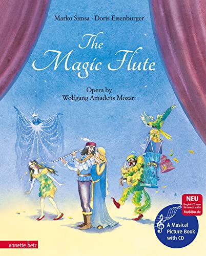The Magic Flute: Opera by Wolfgang Amadeus Mozart