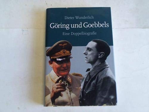 Goring Und Goebbels: Eine Doppelbiografie