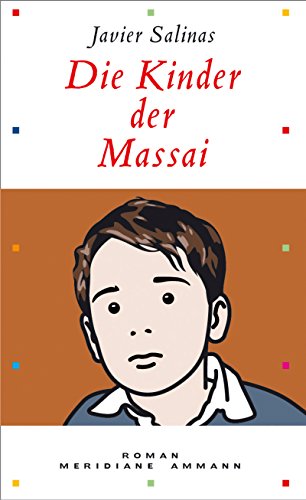 Die Kinder der Massai: Eine Geschichte die Mut macht, das übliche Familienmodell einmal anders zu denken