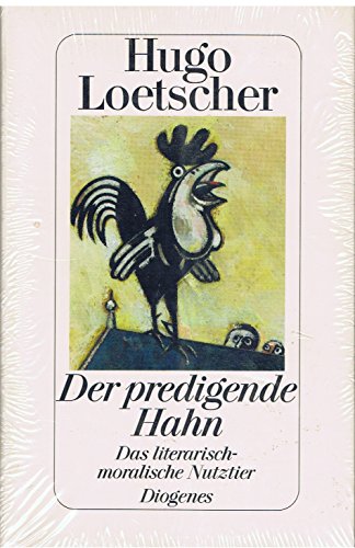 Der predigende Hahn: Das literarisch-moralische Nutztier