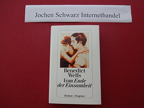 Wells, B: Vom Ende der Einsamkeit