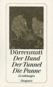 Der Hund / Der Tunnel / Die Panne 