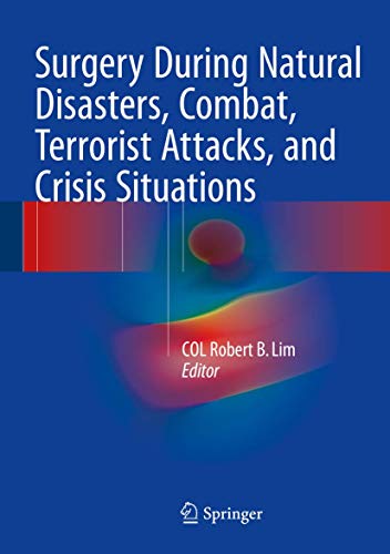 Surgery During Natural Disasters, Combat, Terrorist Attacks, and Crisis Situations