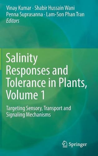 Salinity Responses and Tolerance in Plants, Volume 1