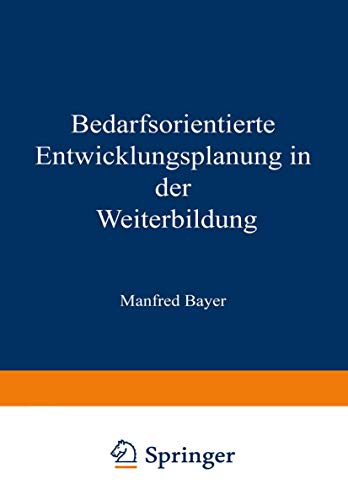 Bedarfsorientierte Entwicklungsplanung in der Weiterbildung