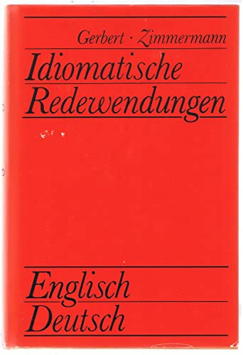 Idiomatische Redewendungen. Englisch-Deutsch