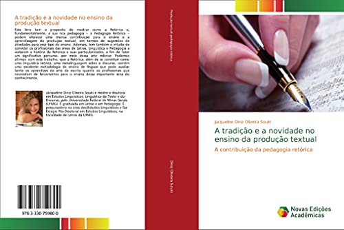 A tradição e a novidade no ensino da produção textual: A contribuição da pedagogia retórica