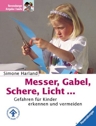Messer, Gabel, Schere, Licht . . .