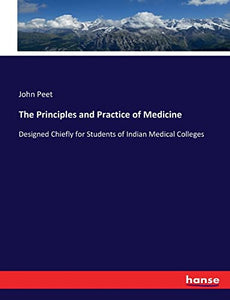 The Principles and Practice of Medicine 