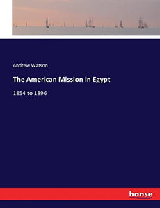 The American Mission in Egypt 
