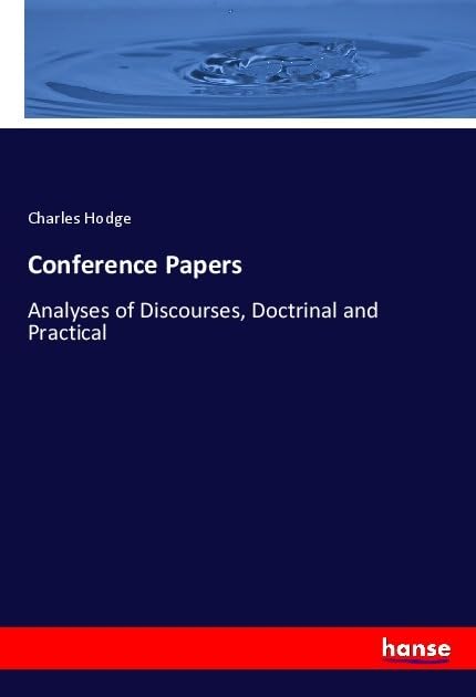 Conference Papers: Analyses of Discourses, Doctrinal and Practical