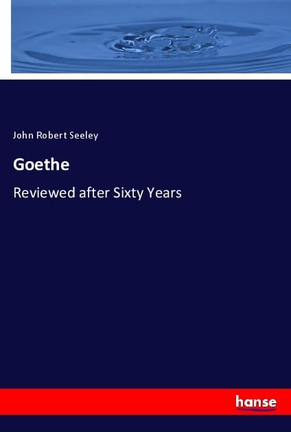 Goethe: Reviewed after Sixty Years