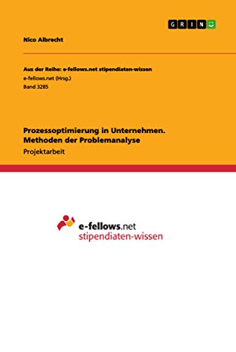 Prozessoptimierung in Unternehmen. Methoden der Problemanalyse