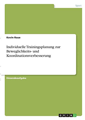 Individuelle Trainingsplanung zur Beweglichkeits- und Koordinationsverbesserung
