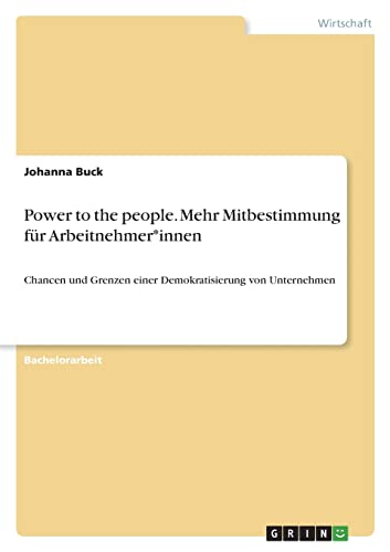 Power to the people. Mehr Mitbestimmung für Arbeitnehmer*innen