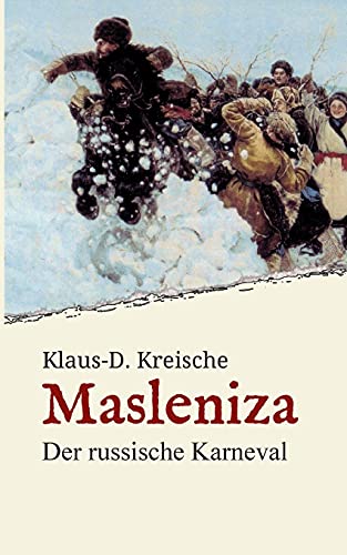 Masleniza - Der russische Karneval