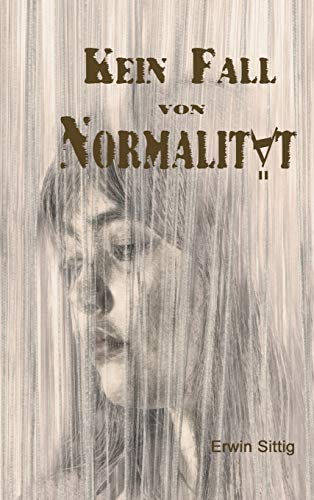 Kein Fall von Normalitat