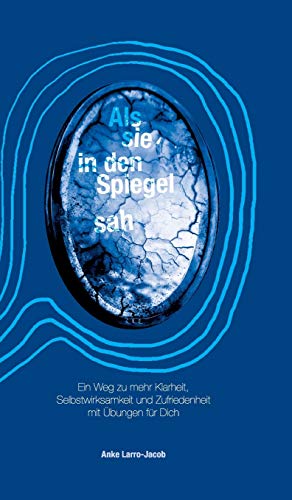 Als sie in den Spiegel sah