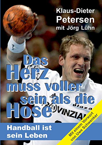 Das Herz muss voller sein als die Hose