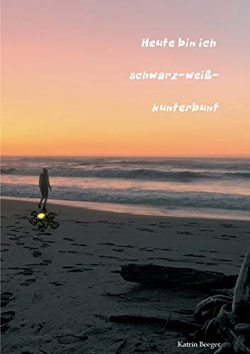 Heute bin ich schwarz-weiss-kunterbunt