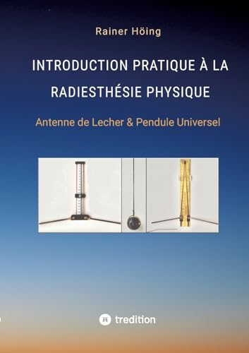 Introduction Pratique à la Radiesthésie Physique